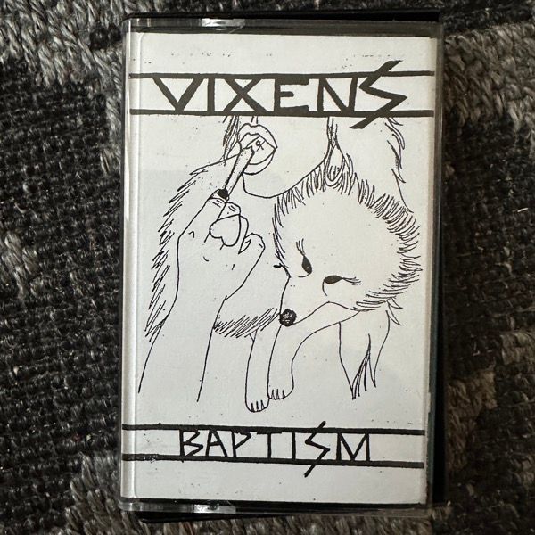 VIXENS Baptism / Vixens Demo 2011 (La Vida Es Un Mus – UK repress) (EX) TAPE