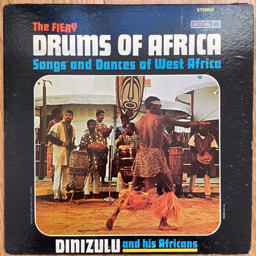 DINIZULU AND HIS AFRICANS The Fiery Drums Of Africa: Songs And Dances (Eurotone - USA original) (VG/VG-) LP