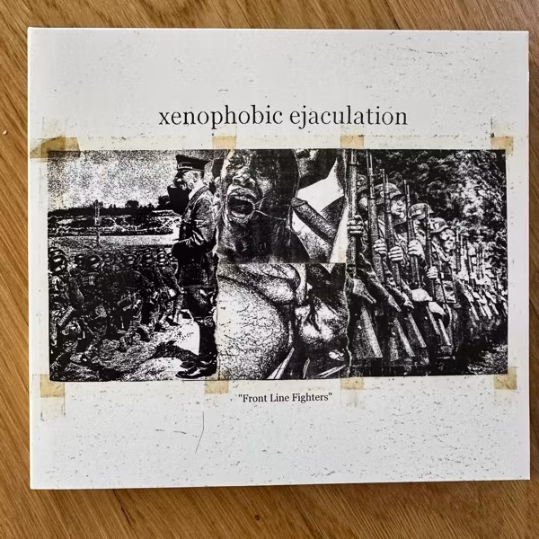 XENOPHOBIC EJACULATION Front Line Fighters (Filth And Violence - Finland original) (NM) CD