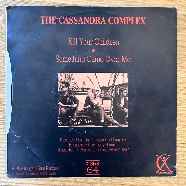 CASSANDRA COMPLEX, the Kill Your Children (Play It Again Sam - Belgium original) (VG/VG+) 7"