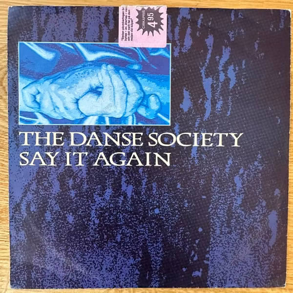 DANSE SOCIETY, the Say It Again (Arista - Europe original) (VG/VG+) 7"