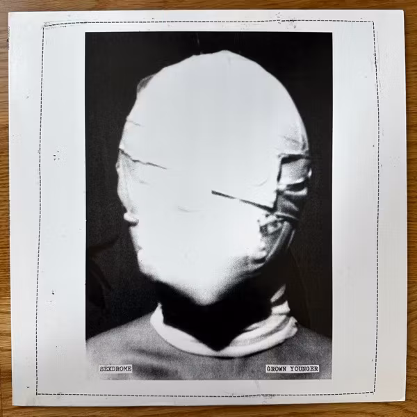 SEXDROME Grown Younger (White vinyl) (Youth Attack - USA repress) (EX/NM) LP