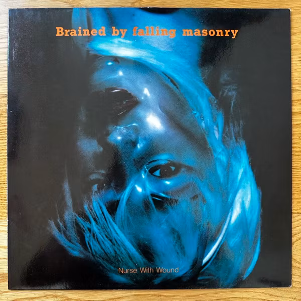 NURSE WITH WOUND Brained By Falling Masonry (L.A.Y.L.A.H. Antirecords – Belgium original) (VG+/NM) LP