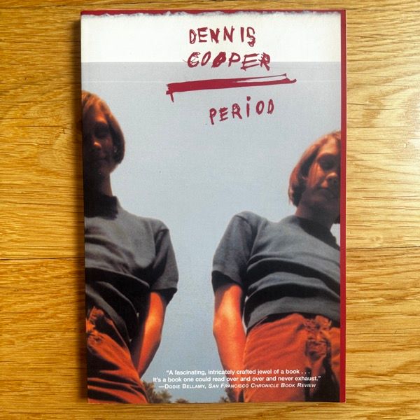 DENNIS COOPER Period (Grove 2000) (EX) BOOK