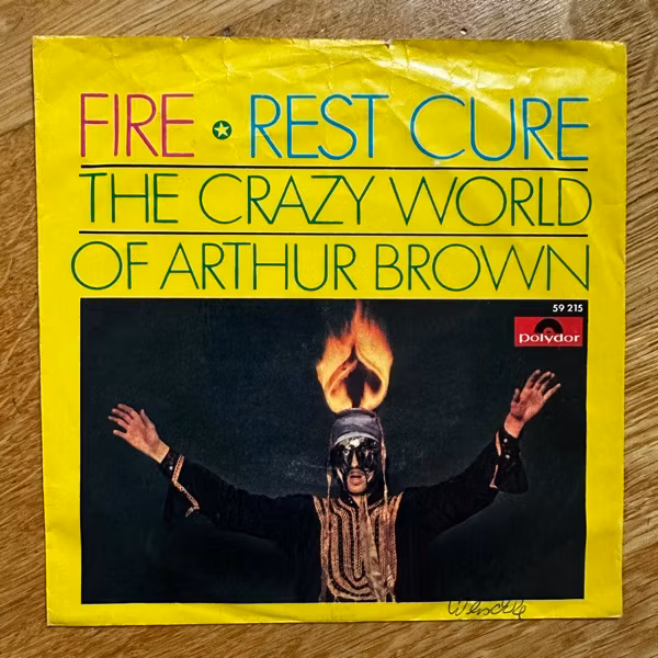 CRAZY WORLD OF ARTHUR BROWN, the Fire / Rest Cure (Polydor - Germany original) (VG) 7"