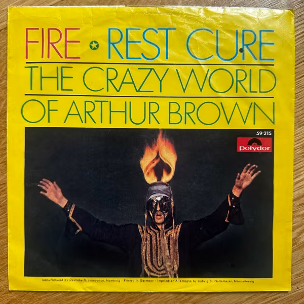 CRAZY WORLD OF ARTHUR BROWN, the Fire / Rest Cure (Polydor - Germany original) (VG) 7"