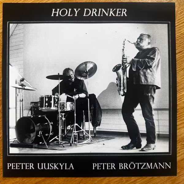PETER BRÖTZMANN, PEETER UUSKYLA Holy Drinker (Omlott - Sweden original) (NM) 7"