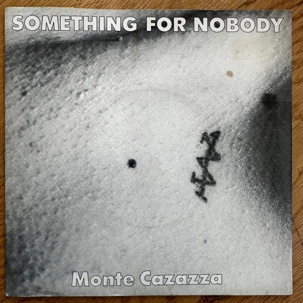 MONTE CAZAZZA Something For Nobody (Industrial - UK original) (VG+/EX)