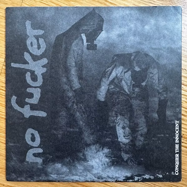 NO FUCKER Conquer The Innocent (No Real Music - USA original) (EX) 7"