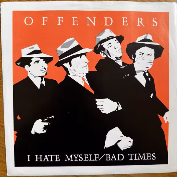 OFFENDERS I Hate Myself / Bad Times (Rabid Cat - USA original) (VG+/EX) 7"