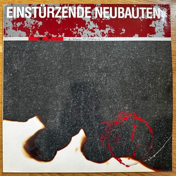 EINSTÜRZENDE NEUBAUTEN Zeichnungen Des Patienten O.T. / Drawings Of O.T. (Some Bizarre - UK original) (VG+) LP