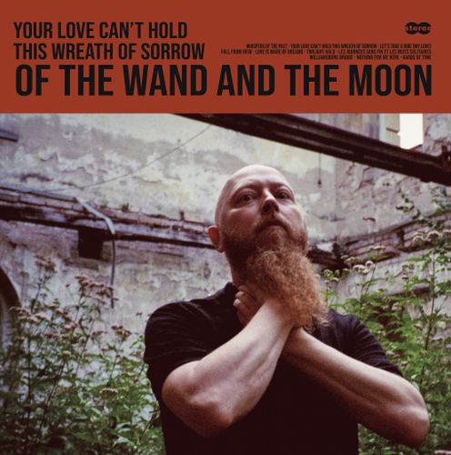 *PRE-ORDER* :OF THE WAND AND THE MOON: Your Love Can't Hold This Wreath Of Sorrow (Tesco - Germany original) LP