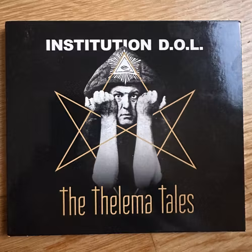 INSTITUTION D.O.L. The Thelema Tales (TORM Ent. – Austria original) (EX) CD