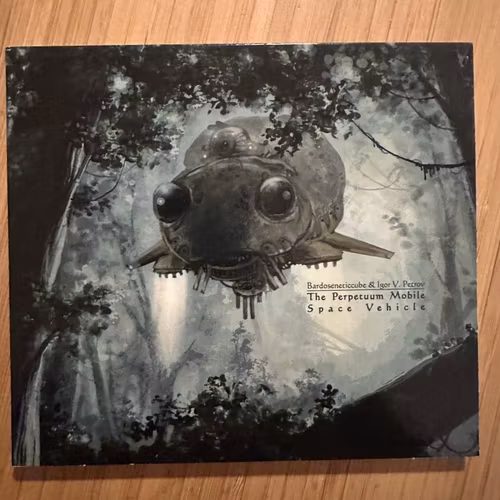 BARDOSENETICCUBE & IGOR V. PETROV The Perpetuum Mobile Space Vehicle (Mechanoise Labs – France original) (VG+) CD