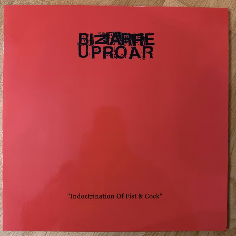 BIZARRE UPROAR Indoctrination Of Fist & Cock (Filth And Violence - Finland original) (NM) LP