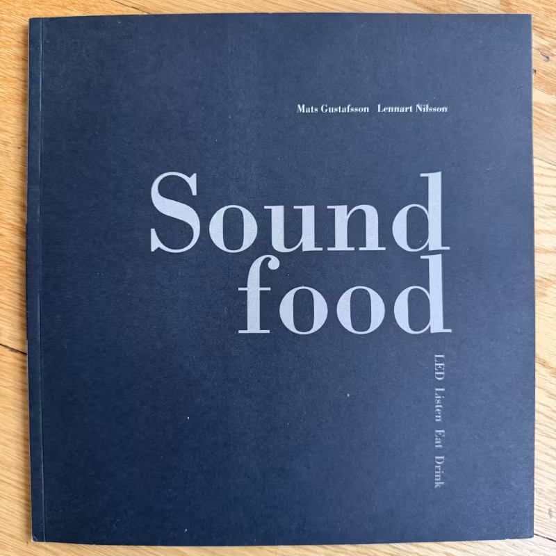 MATS GUSTAFSSON / LENNART NILSSON Soundfood - Listen Eat Drink (Olof Bright – Sweden original) (EX) BOOK+7"