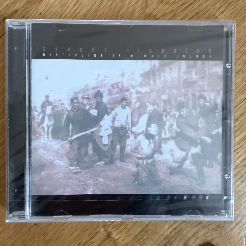 SEVERE ILLUSION Discipline Is Reward Enough (PAF - Sweden original) (SS) CD