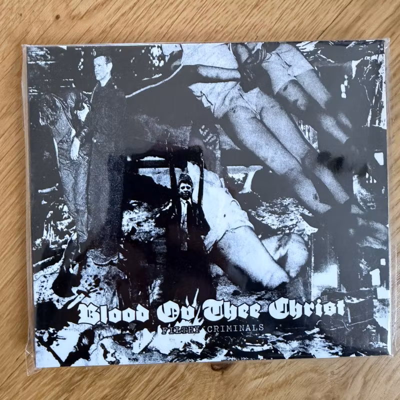 BLOOD OV THEE CHRIST Filthy Criminals (Old Captain - Ukraine reissue) (NM) CD