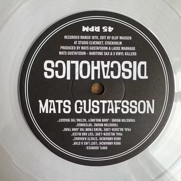 MATS GUSTAFSSON Discaholics (Clear vinyl) (Marhaug Forlag – Norway reissue) (EX) 7"