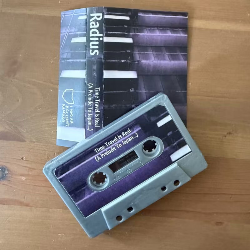 RADIUS Time Travel Is Real (A Prelude To Japan​​.​​​.​​​.​​) (I Had An Accident - USA original) (NM) TAPE