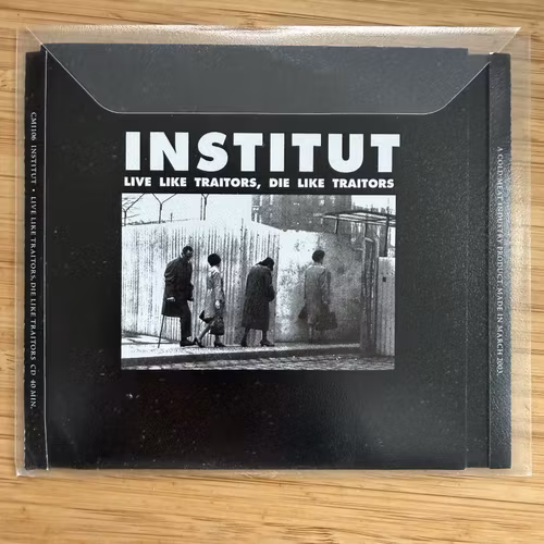INSTITUT Live Like Traitors, Die Like Traitors (Cold Meat Industry - Sweden original) (NM) CD