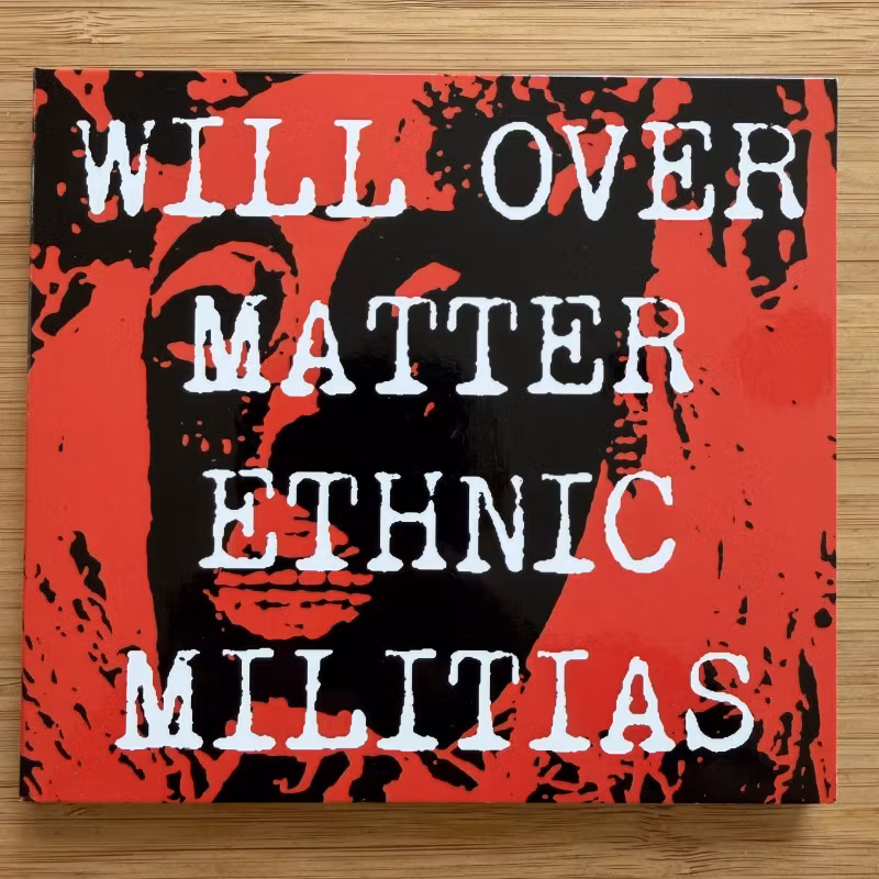 WILL OVER MATTER Ethnic Militias (Bestial Burst - Finland original) (NM) CD