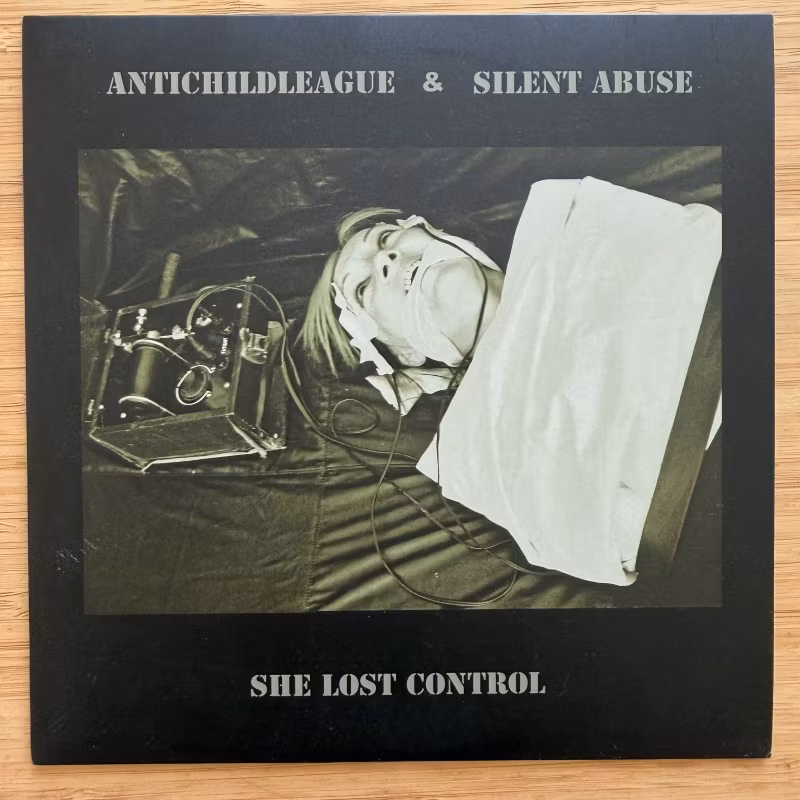 ANTICHILDLEAGUE & SILENT ABUSE She Lost Control (Hagshadow - UK original) (NM) 7"