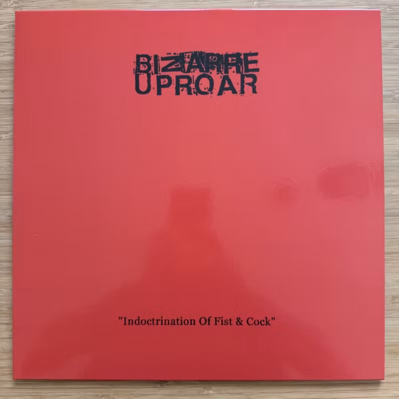 BIZARRE UPROAR Indoctrination Of Fist & Cock (Filth And Violence - Finland original) (NM) LP