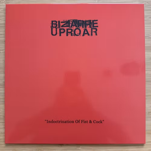 BIZARRE UPROAR Indoctrination Of Fist & Cock (Filth And Violence - Finland original) (NM) LP