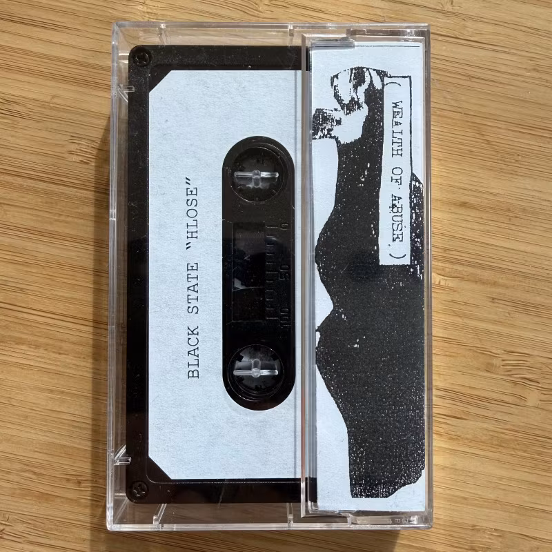 BLACK STATE Hlose (Wealth Of Abuse – UK reissue) (NM) TAPE