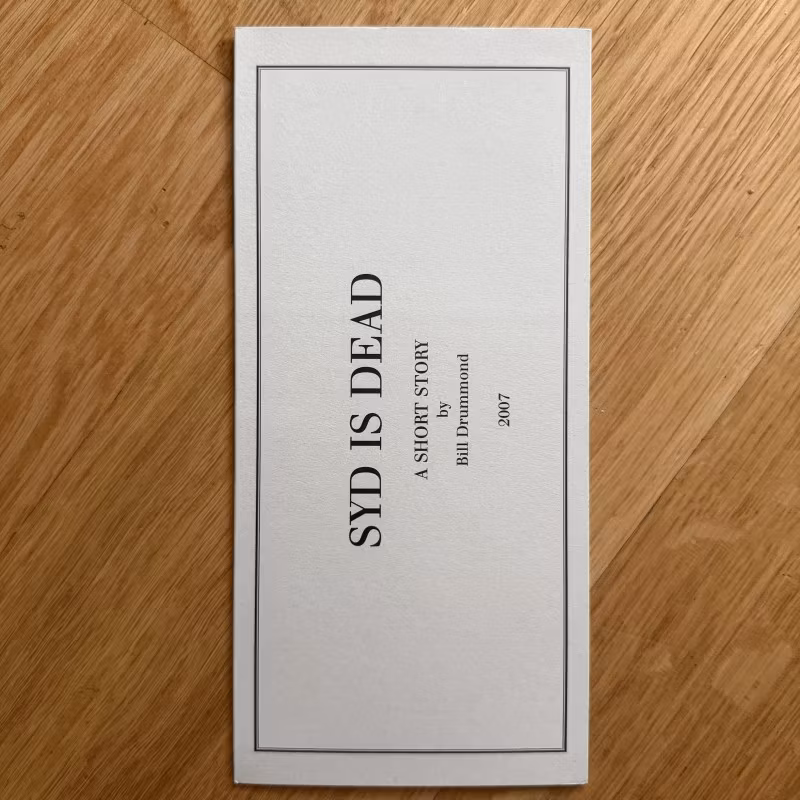 BILL DRUMMOND Syd Is Dead (NM) PAMPHLET
