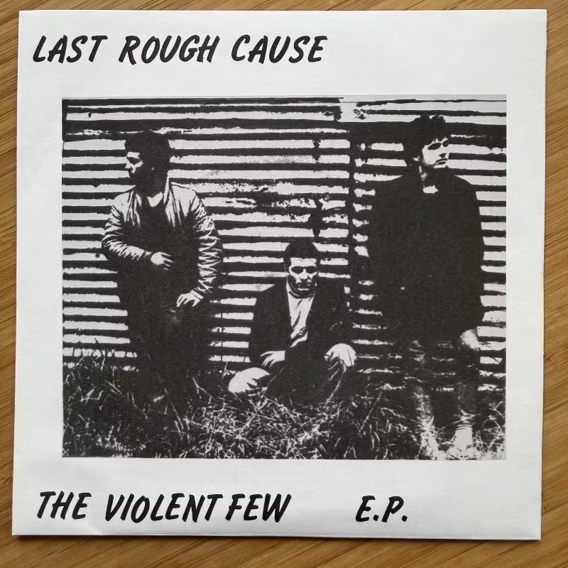 LAST ROUGH CAUSE The Violent Few E.P. (No Plan - Italy reissue) (NM) 7"