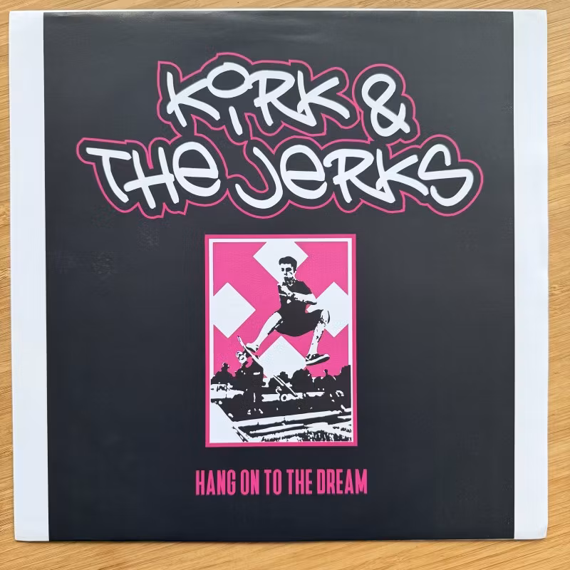 KIRK & THE JERKS Hang On To The Dream (Strakvagen Rekkords – Scandinavia original) (NM) LP