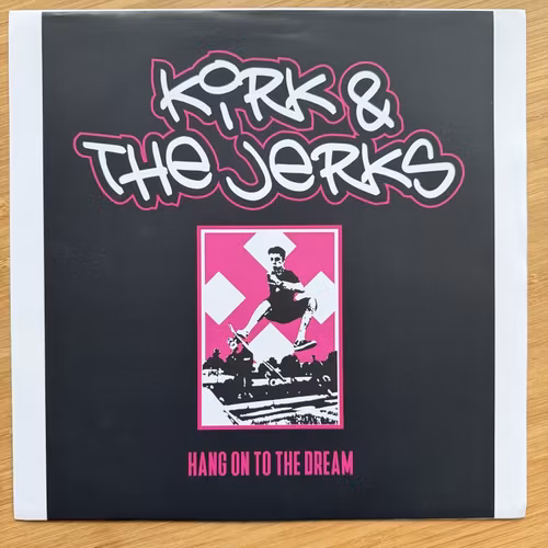 KIRK & THE JERKS Hang On To The Dream (Strakvagen Rekkords – Scandinavia original) (NM) LP