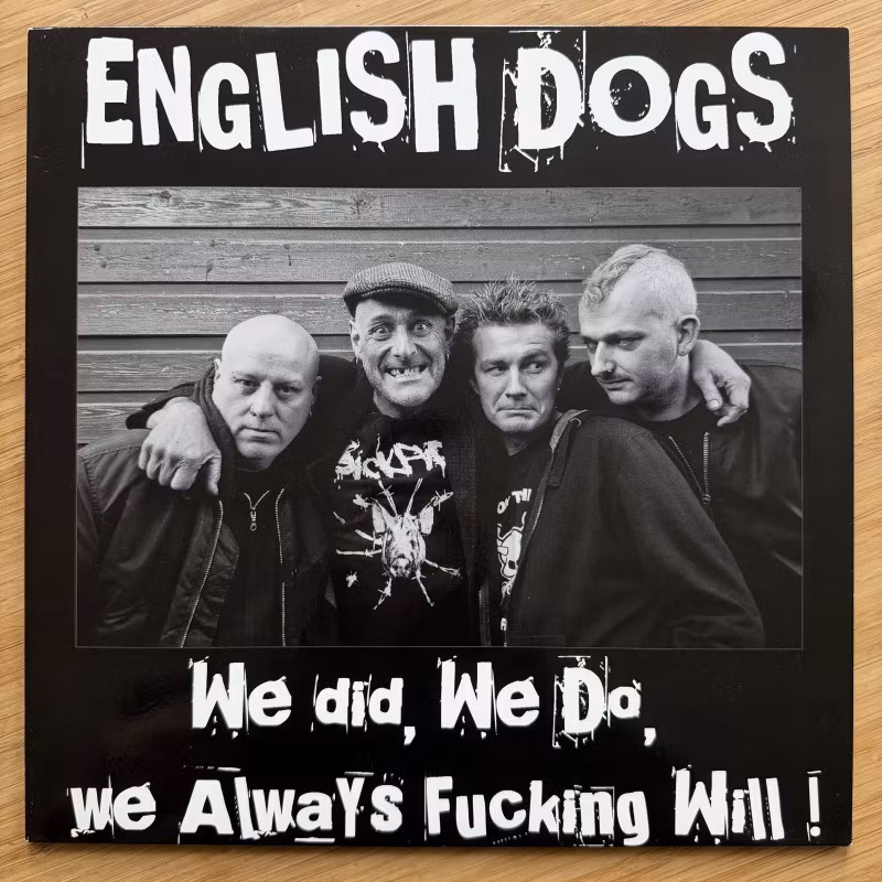 ENGLISH DOGS We Did, We Do, We Always Fucking Will! (Nunny Dave - UK reissue) (EX) LP