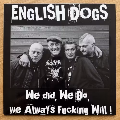 ENGLISH DOGS We Did, We Do, We Always Fucking Will! (Nunny Dave - UK reissue) (EX) LP