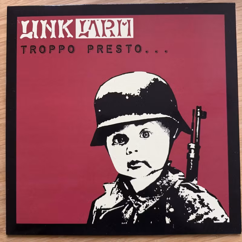 LINK LÄRM Troppo Presto... ...O Troppo Tardi? (No Plan - Germany original) (NM) LP