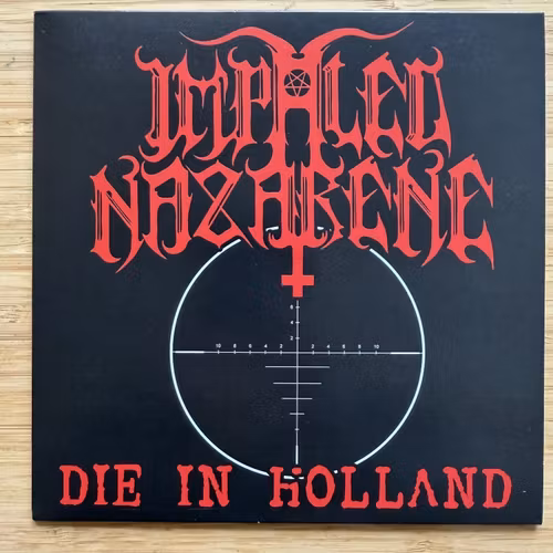 IMPALED NAZARENE Die In Holland (Osmose - France 2022 reissue) (NM) 7"