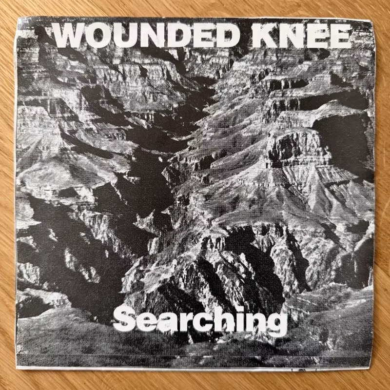 WOUNDED KNEE Searching (Wounded - Sweden original) (VG+) 7"