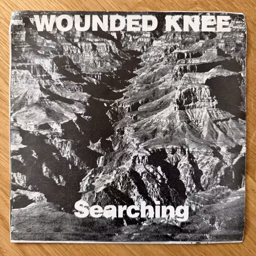 WOUNDED KNEE Searching (Wounded - Sweden original) (VG+) 7"