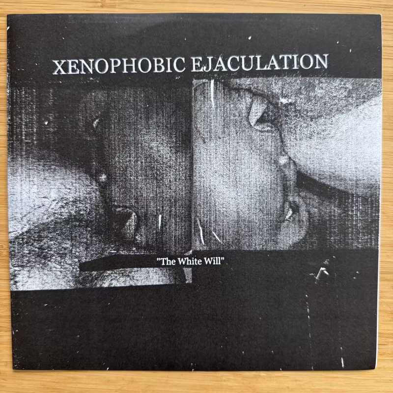 XENOPHOBIC EJACULATION The White Will (Filth And Violence - Finland original) (NM) 7"