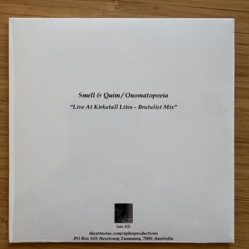 SMELL & QUIM / ONOMATOPOEIA Live At Kirkstall Lites - Brutalist Mix (Cipher - Australia original) (NM) CD