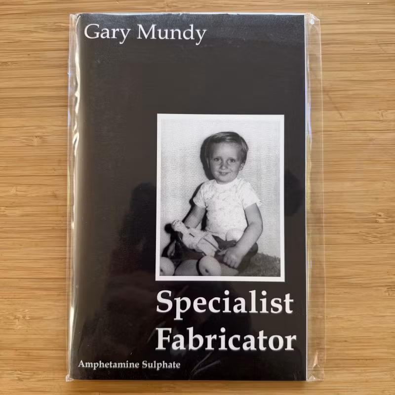 GARY MUNDY Specialist Fabricator (Amphetamine Sulphate - USA) (NM) BOOK