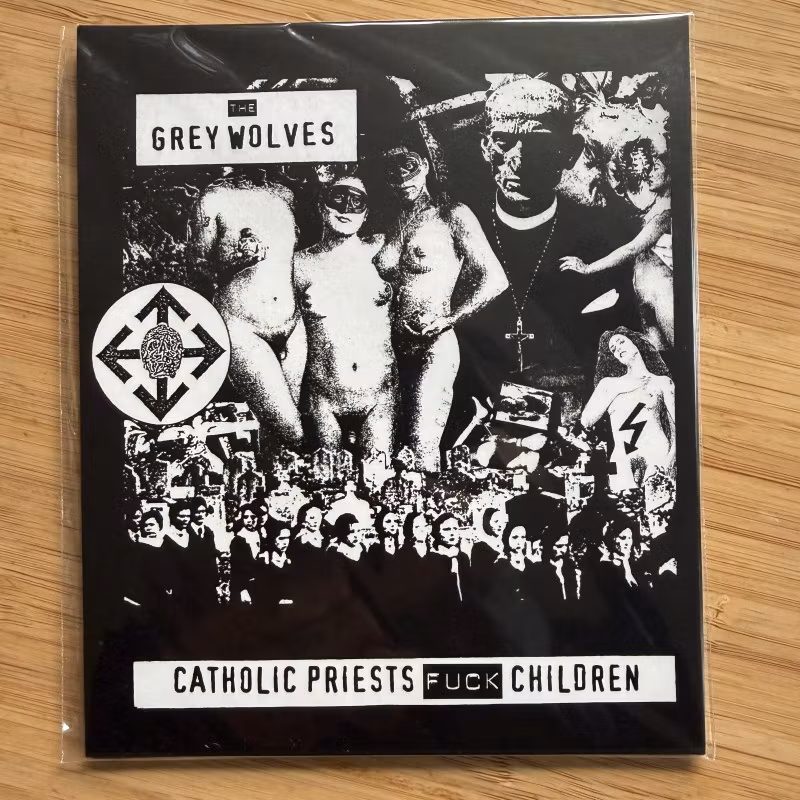 GREY WOLVES, the Catholic Priests Fuck Children (Tesco - Germany reissue) (NM) CD