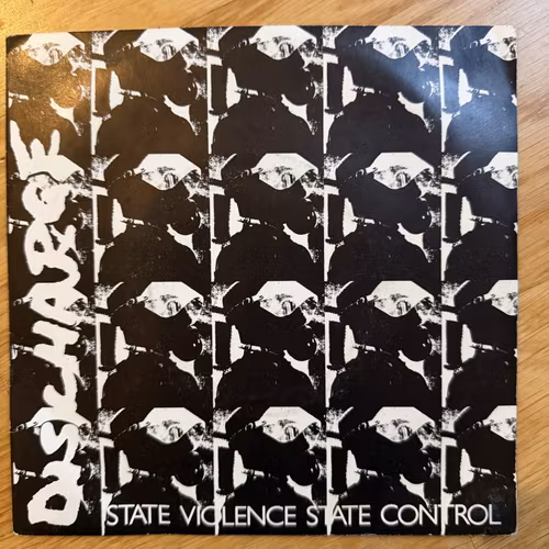 DISCHARGE State Violence State Control (Clay - UK original) (VG/VG+) 7"