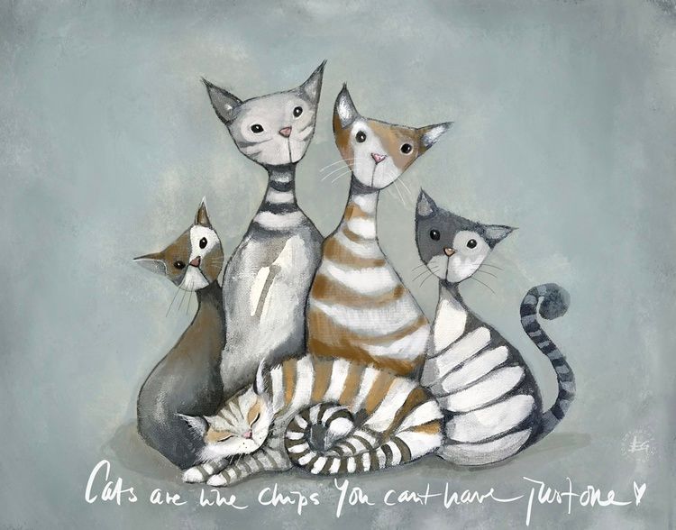 Cats are lika chips you cant have just one