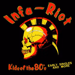 Infa-Riot – Kids Of The 80's (Early Singles And More) | lp