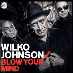 Wilko Johnson - Blow your mind | Cd