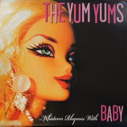 Yum Yums, The ‎–   ...Whatever Rhymes With Baby Cd