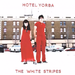 White Stripes, The ‎– Hotel Yorba 7''